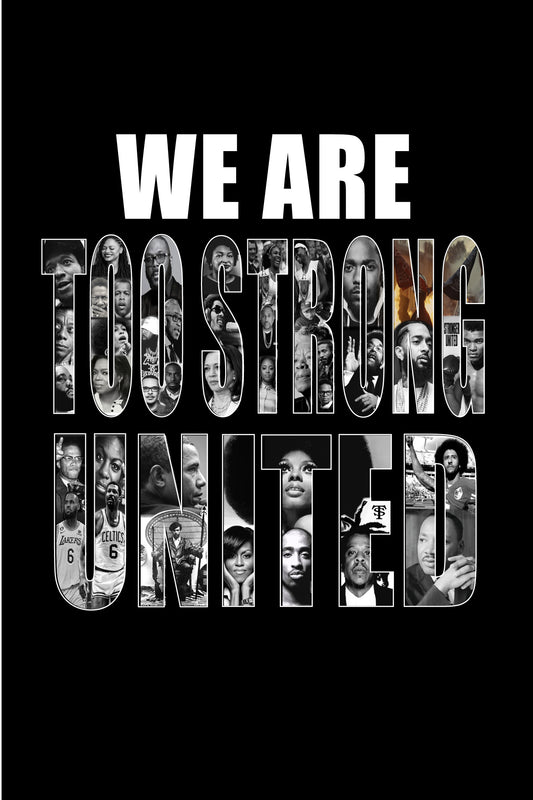 WE ARE TOO STRONG UNITED [POSTER]